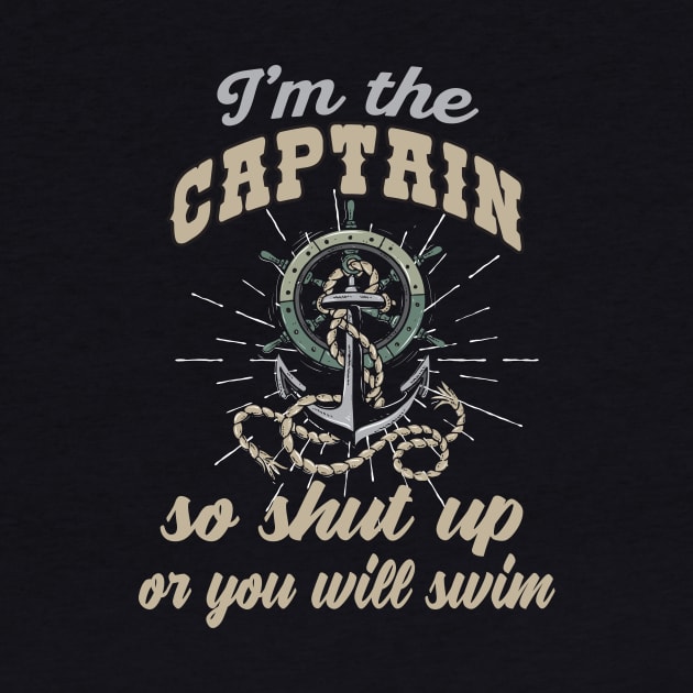 I'm the Captain Slogan for Boat Captains by Foxxy Merch